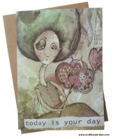 Greeting Card - Today is Your Day 